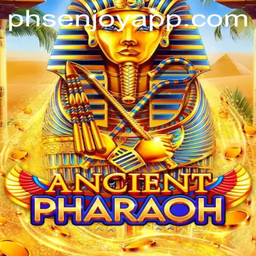 AncientPharaoh: A Journey Through Timeless Strategy with PHSENJOY APP