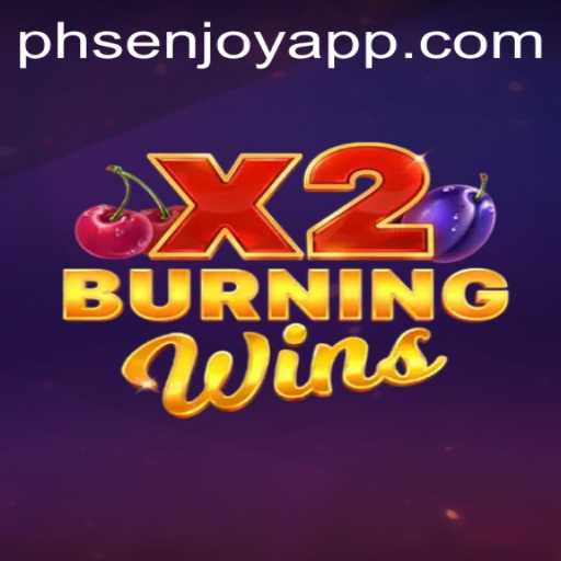 Exploring the Exciting World of BurningWinsX2 on PHSENJOY APP