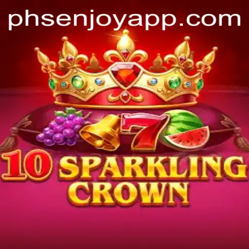 Discover the Exciting World of 10SparklingCrown on PHSENJOY APP