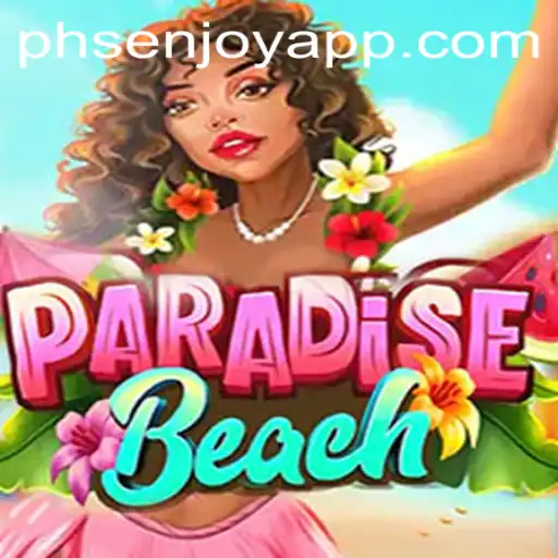 ParadiseBeach: Dive into the Tropical Adventure with PHSENJOY APP