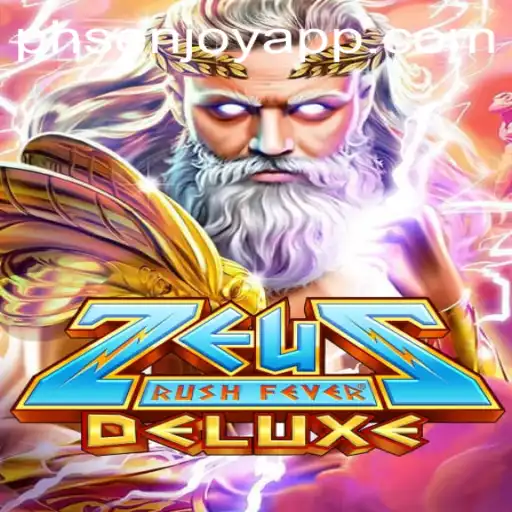 ZeusRushFeverDeluxe: The Ultimate Gaming Adventure Powered by PHSENJOY APP