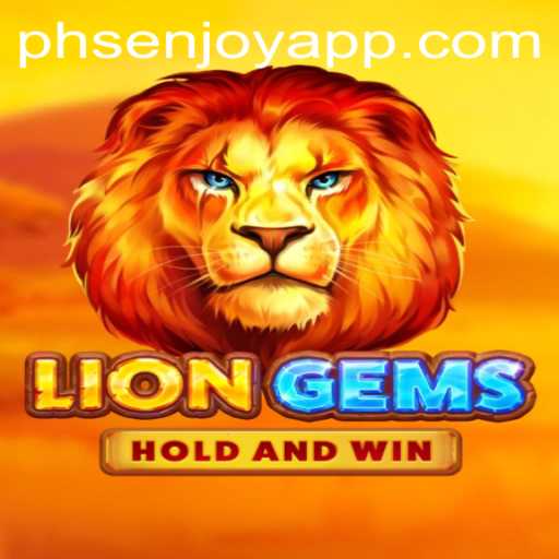Discover the Excitement of LionGems: A Thrilling Adventure with PHSENJOY APP