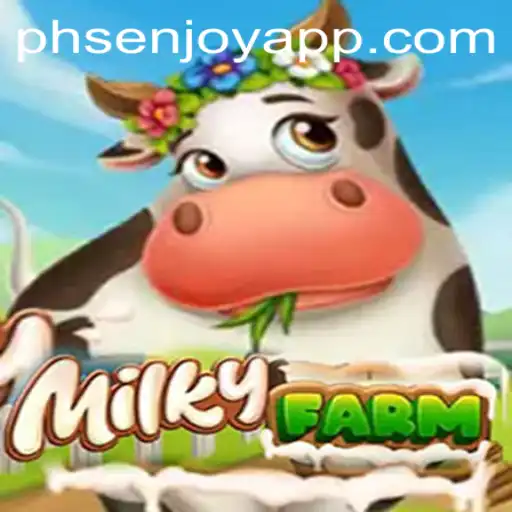 Explore MilkyFarm: A Digital Farming Adventure on PHSENJOY APP