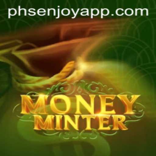 Discover the Thrill of MoneyMinter in the World of PHSENJOY APP
