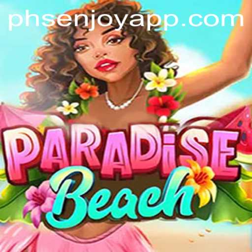 ParadiseBeach: Dive into the Tropical Adventure with PHSENJOY APP