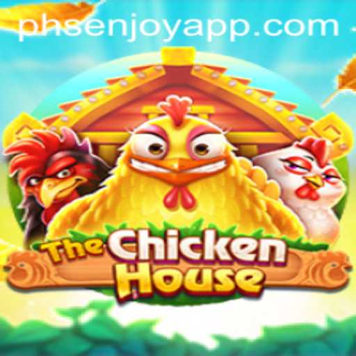 Discover 'TheChickenHouse': A Captivating Gaming Experience with PHSENJOY APP